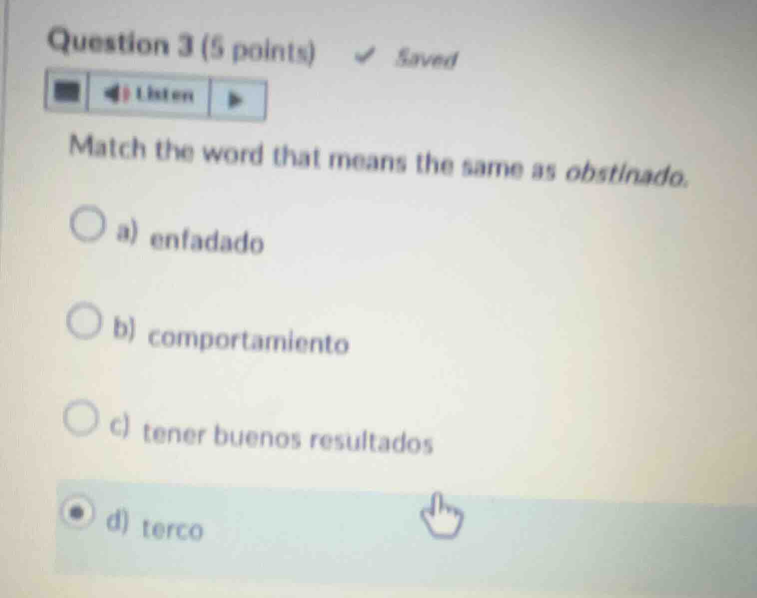 question 3 (5 points) saved listen match the word that means the same a…