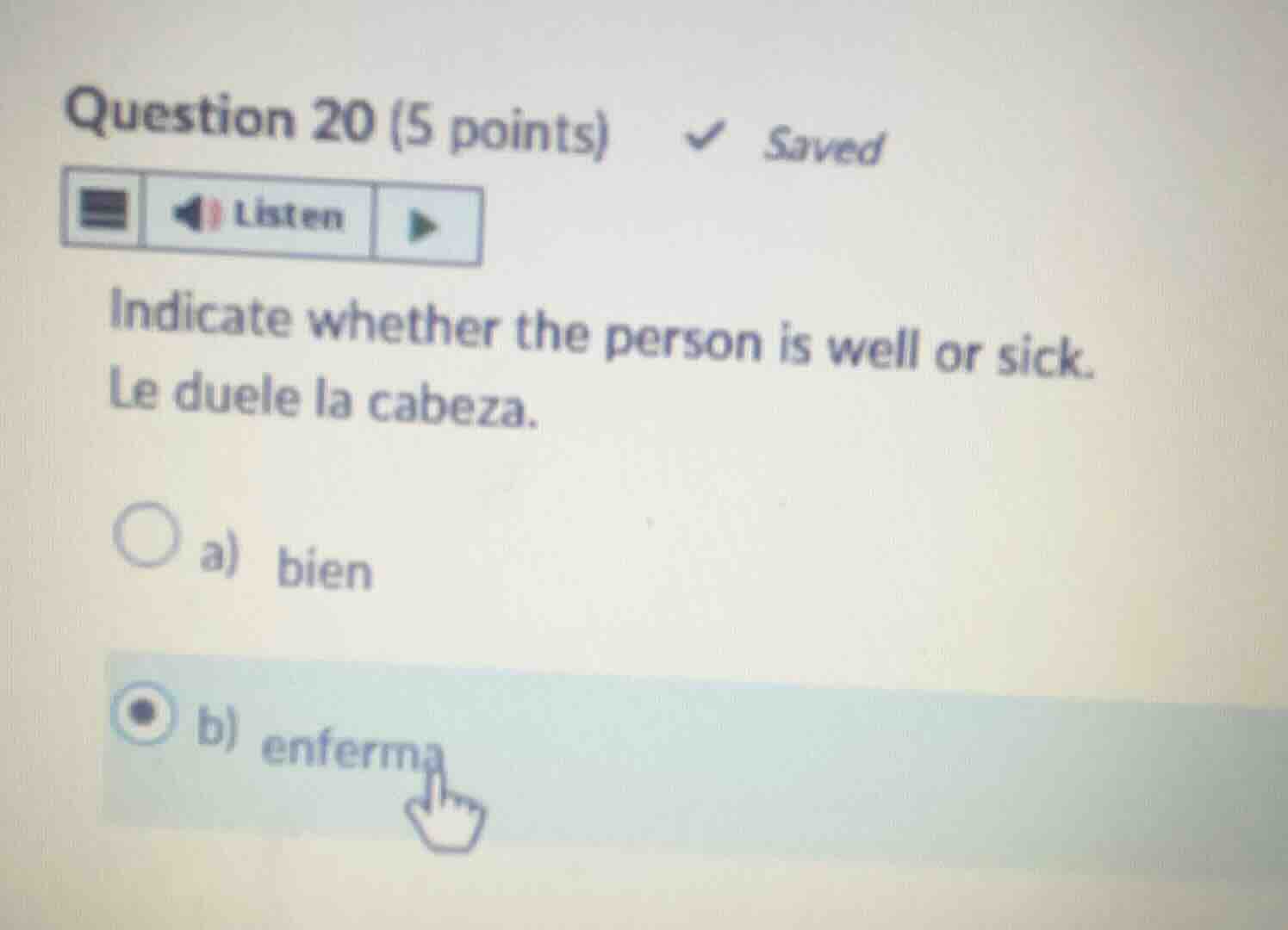 question 20 (5 points) saved listen indicate whether the person is well…