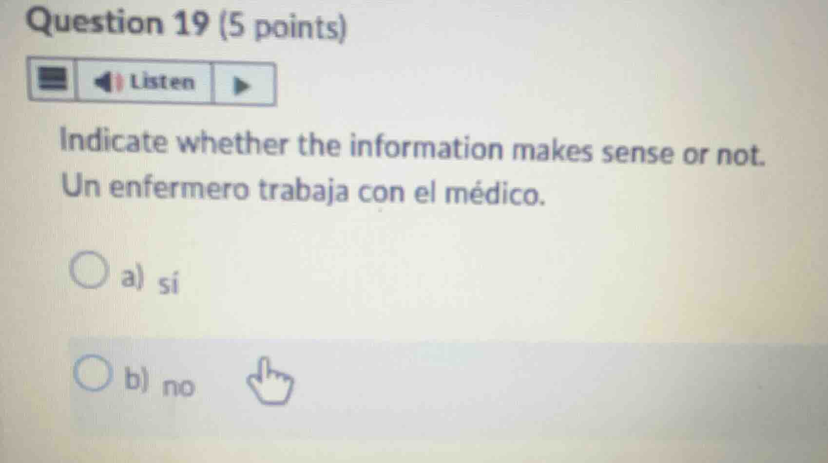 question 19 (5 points) listen indicate whether the information makes se…
