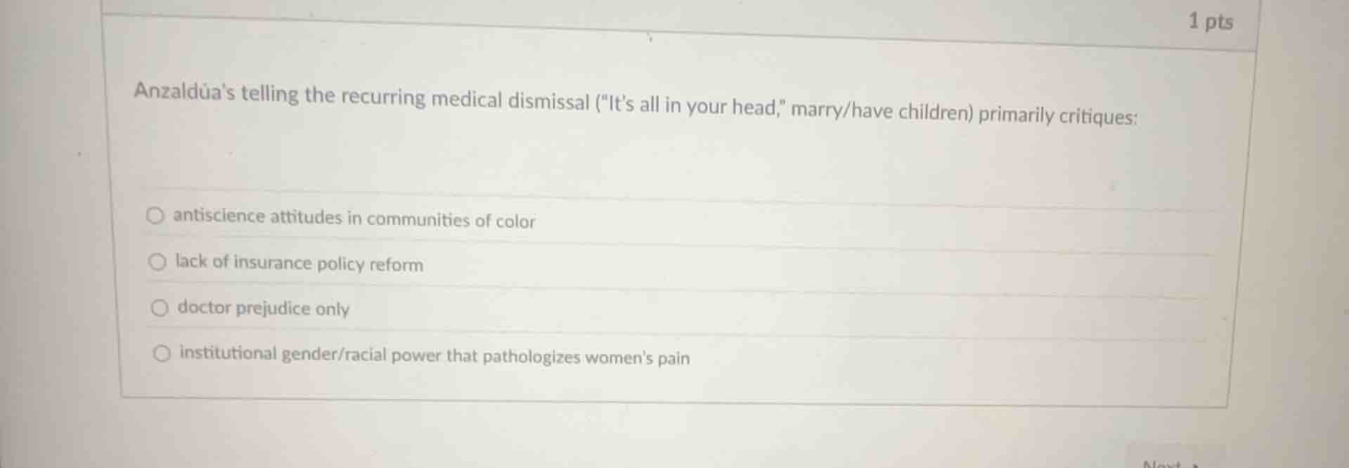 anzaldúas telling the recurring medical dismissal (\its all in your hea…