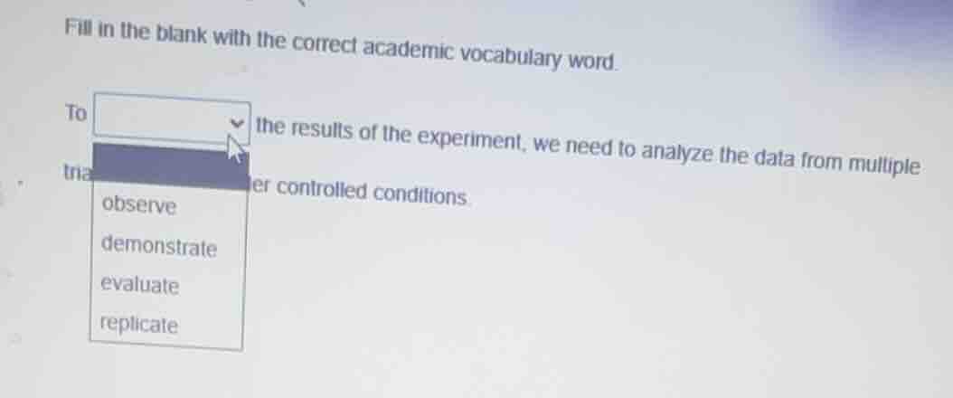 fill in the blank with the correct academic vocabulary word. to the res…