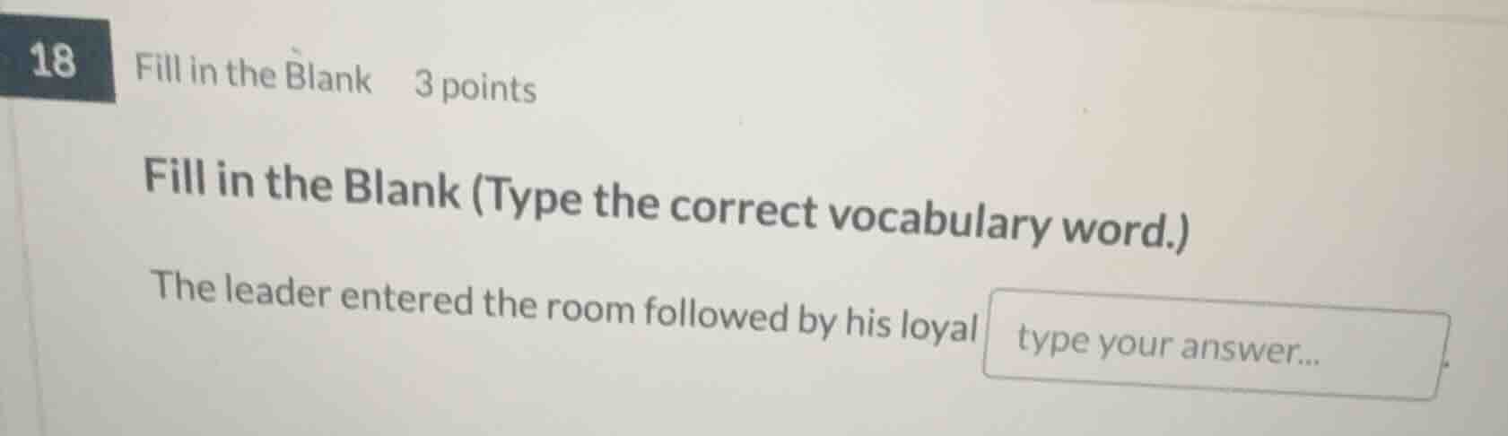 18 fill in the blank 3 points fill in the blank (type the correct vocab…