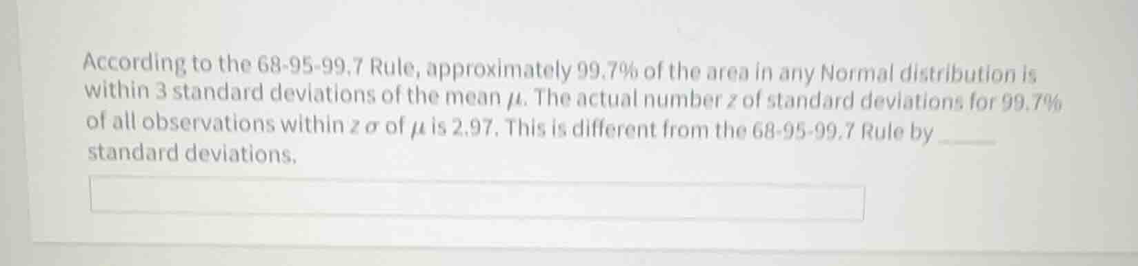according to the 68-95-99.7 rule, approximately 99.7% of the area in an…