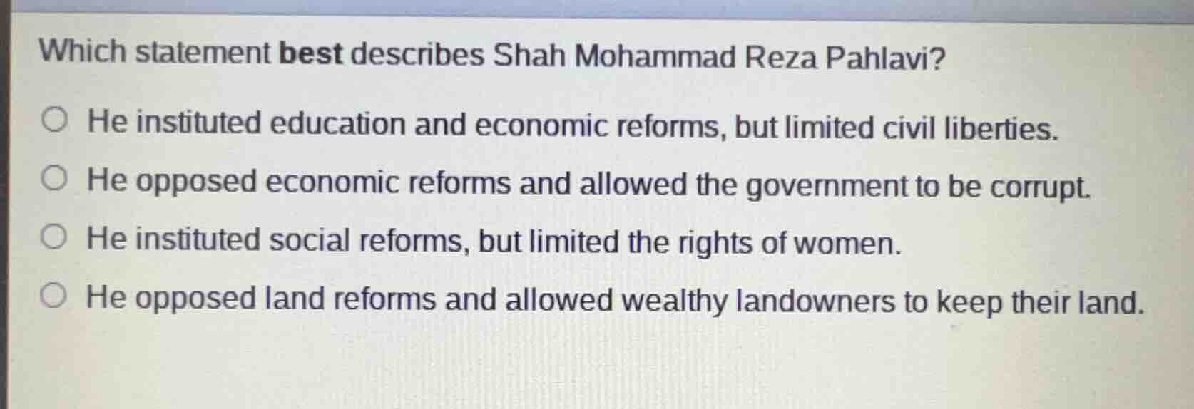 which statement best describes shah mohammad reza pahlavi? he institute…