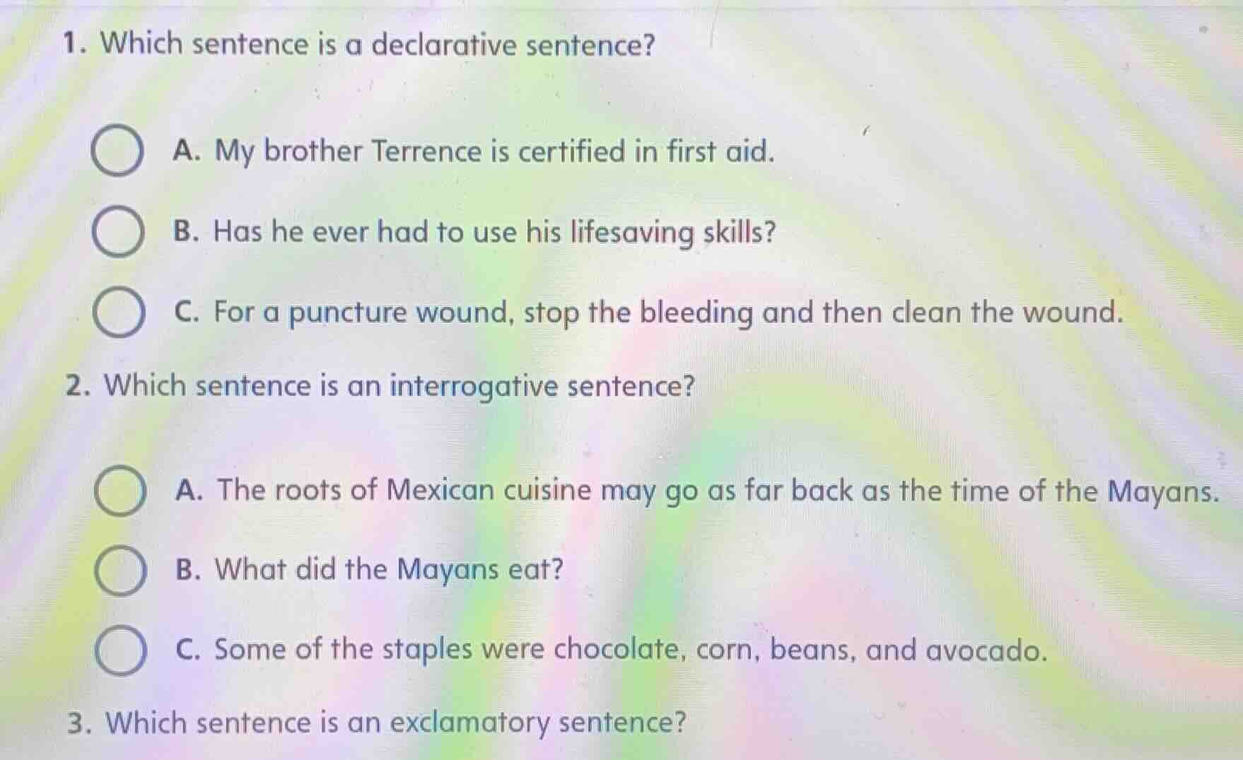 1. which sentence is a declarative sentence? a. my brother terrence is …