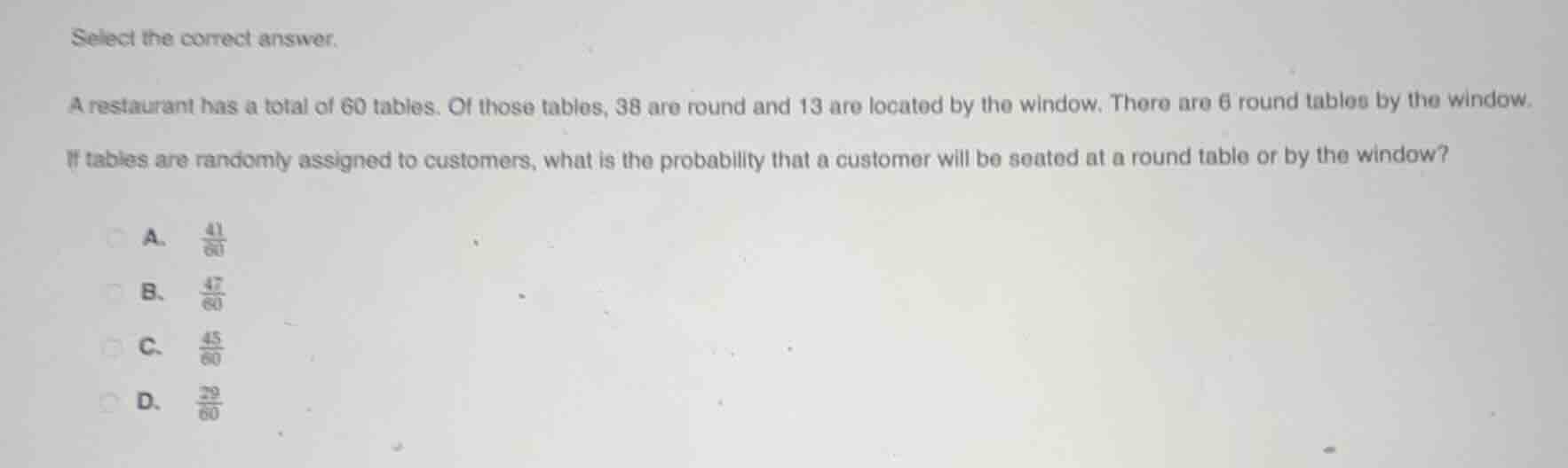 select the correct answer. a restaurant has a total of 60 tables. of th…