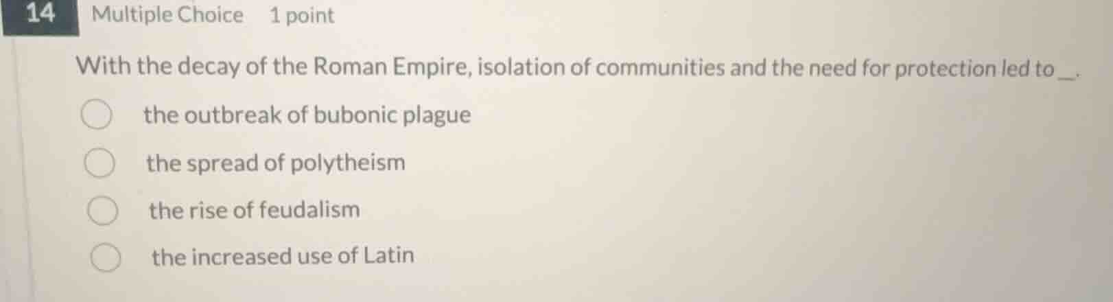 14 multiple choice 1 point with the decay of the roman empire, isolatio…