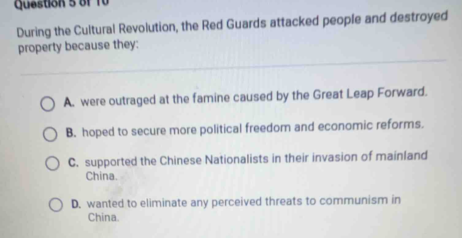 question 5 of 10 during the cultural revolution, the red guards attacke…