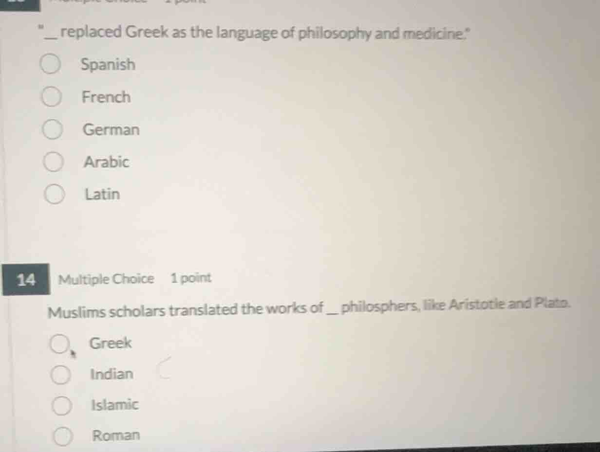 ____ replaced greek as the language of philosophy and medicine. spanish…
