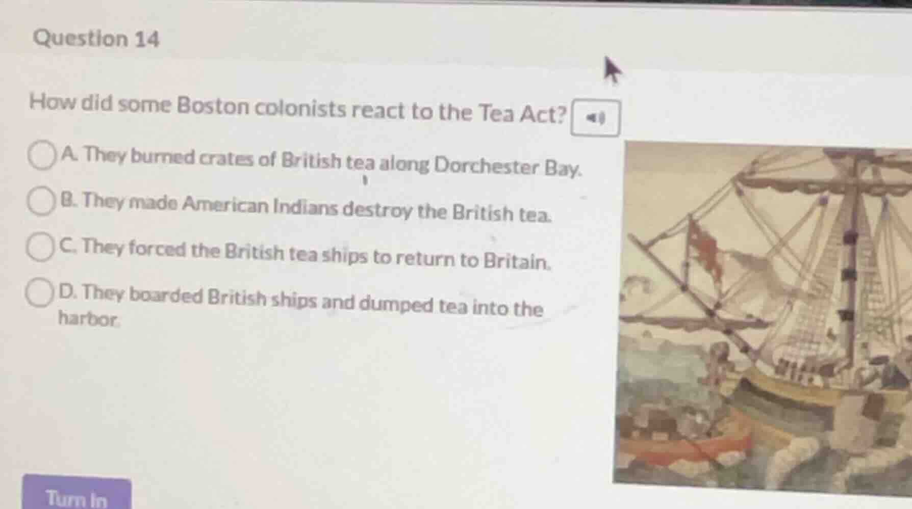 question 14 how did some boston colonists react to the tea act? a. they…