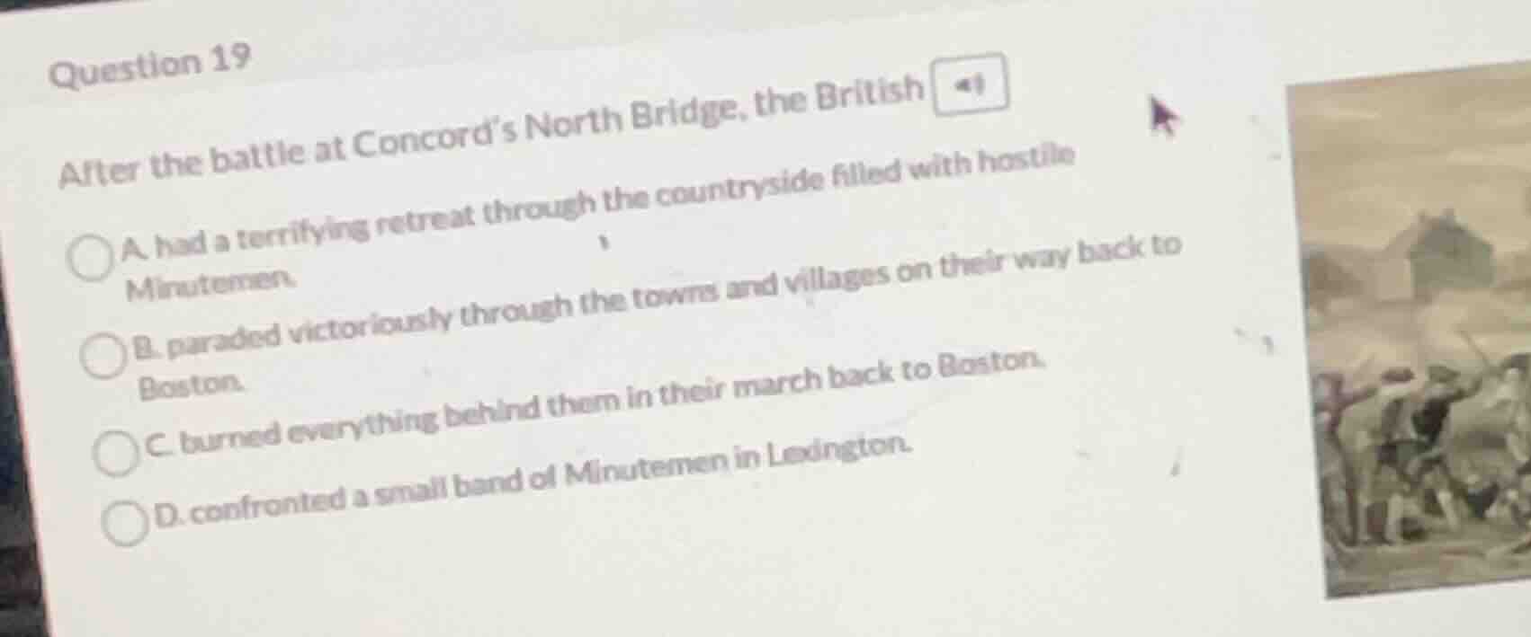 question 19 after the battle at concord’s north bridge, the british a. …