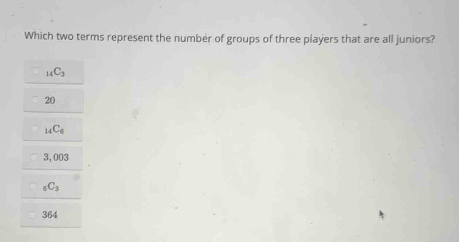 which two terms represent the number of groups of three players that ar…