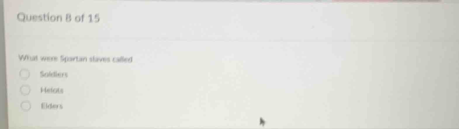 question 8 of 15 what were spartan slaves called soldiers helots elders