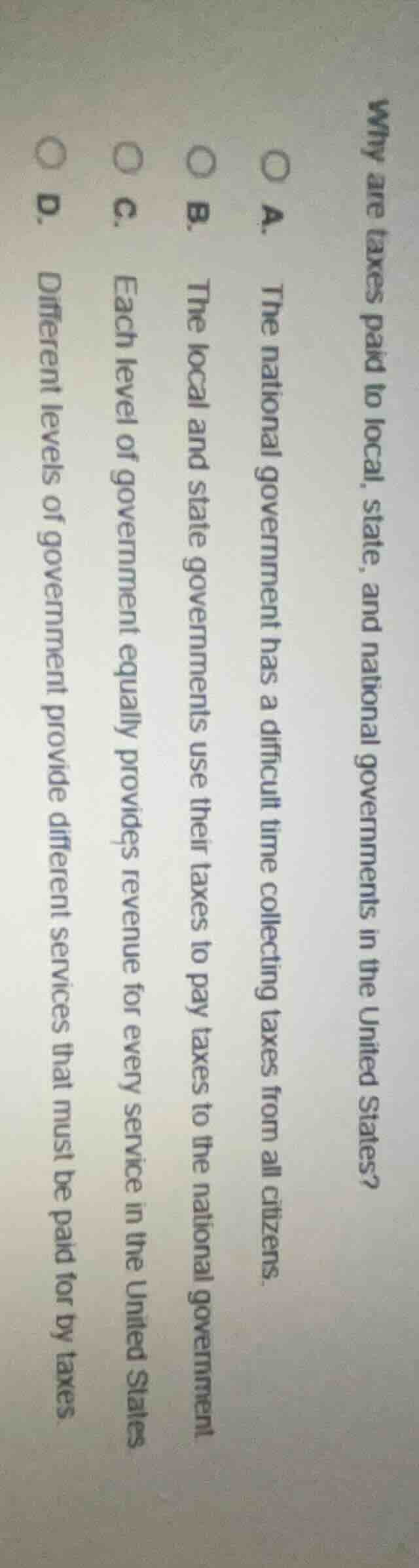 why are taxes paid to local, state, and national governments in the uni…