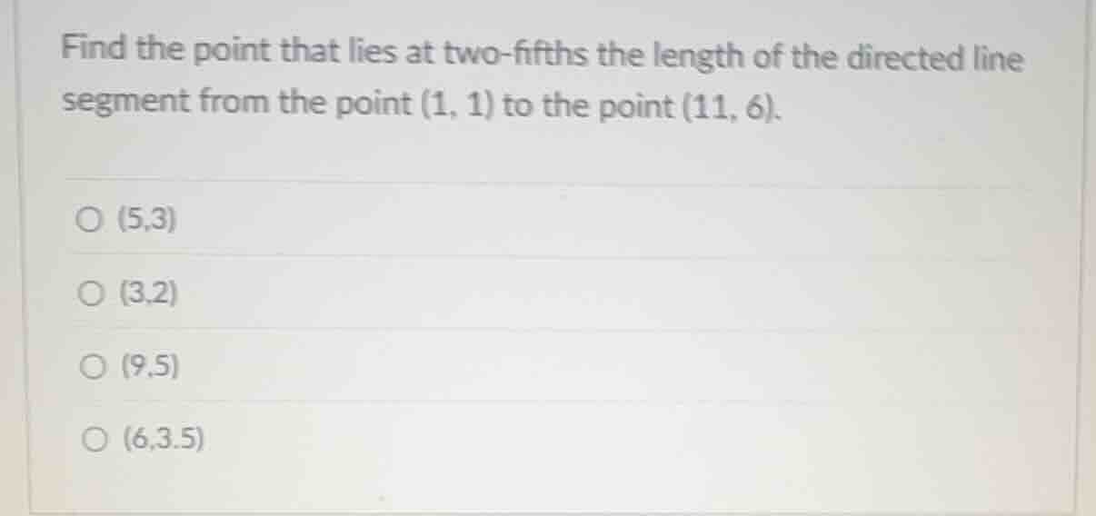 find the point that lies at two - fifths the length of the directed lin…