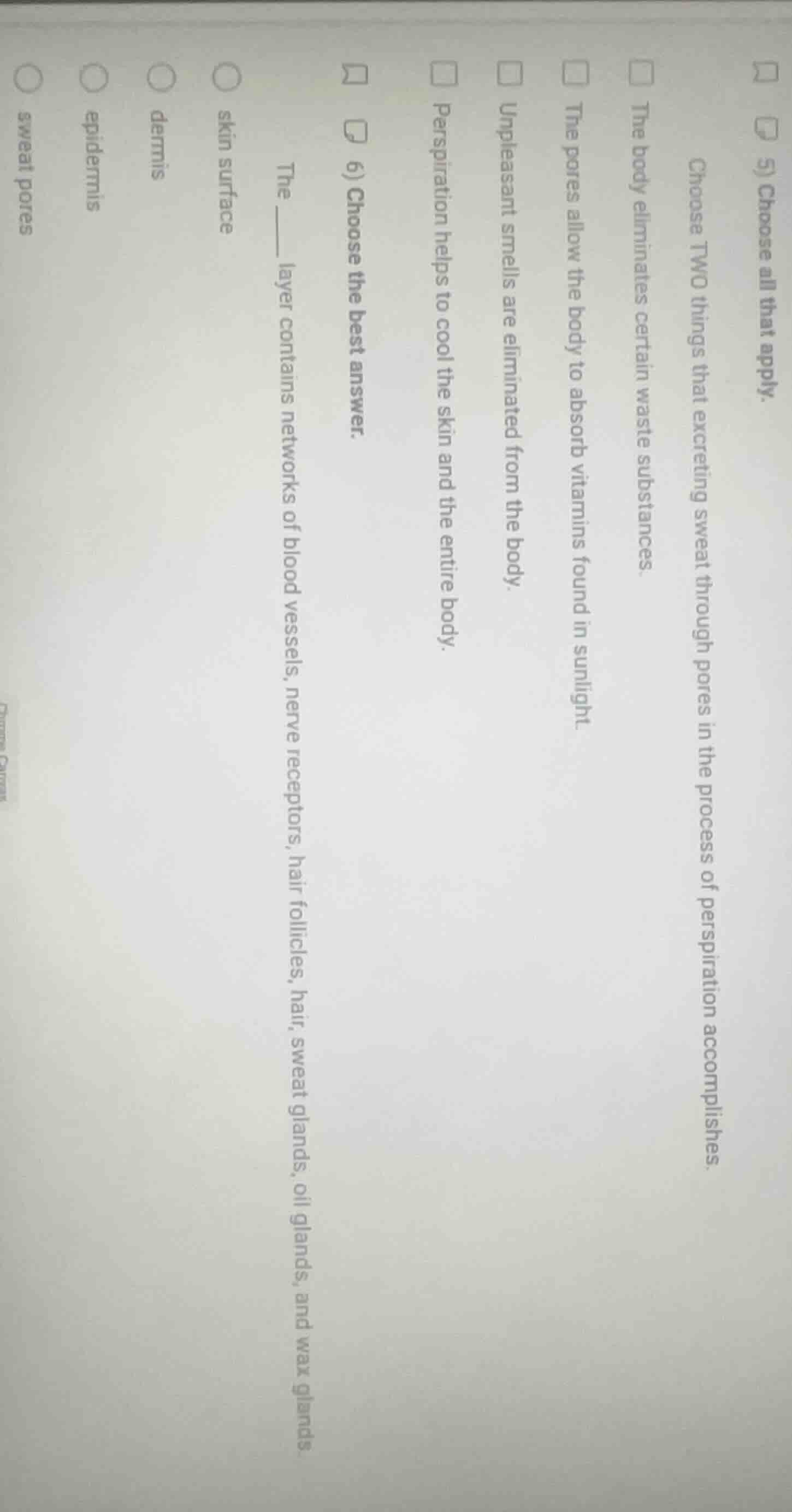 5) choose all that apply. choose two things that excreting sweat throug…