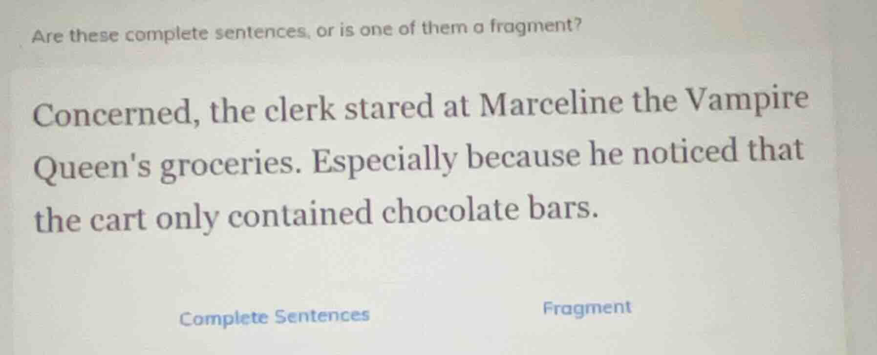 are these complete sentences, or is one of them a fragment? concerned, …