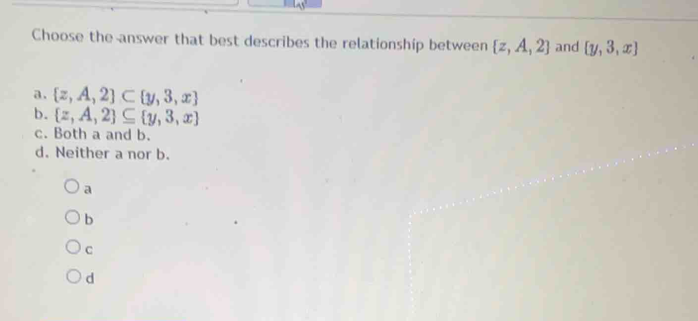choose the answer that best describes the relationship between {z, a, 2…