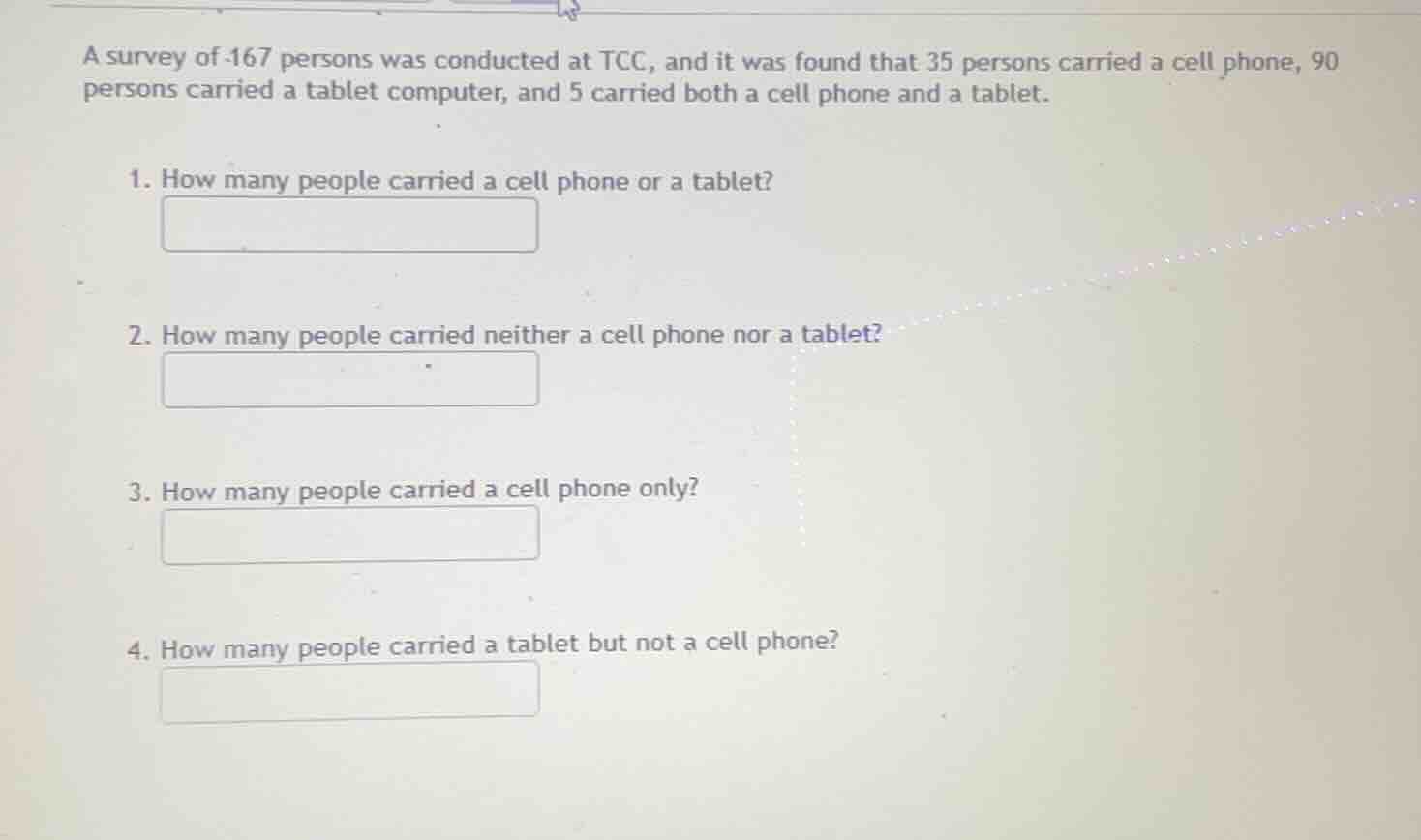 a survey of 167 persons was conducted at tcc, and it was found that 35 …