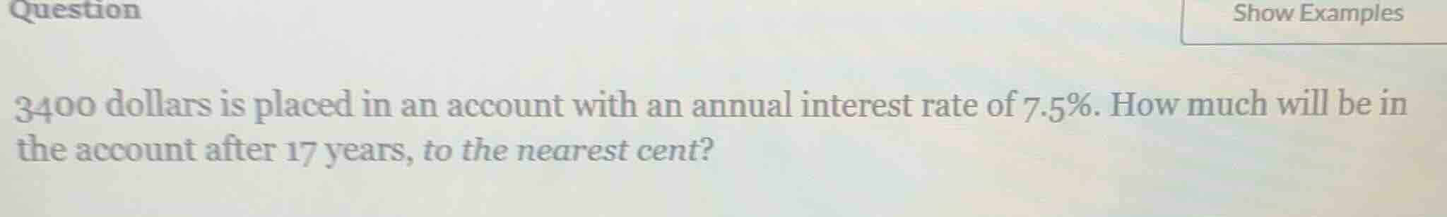 3400 dollars is placed in an account with an annual interest rate of 7.…