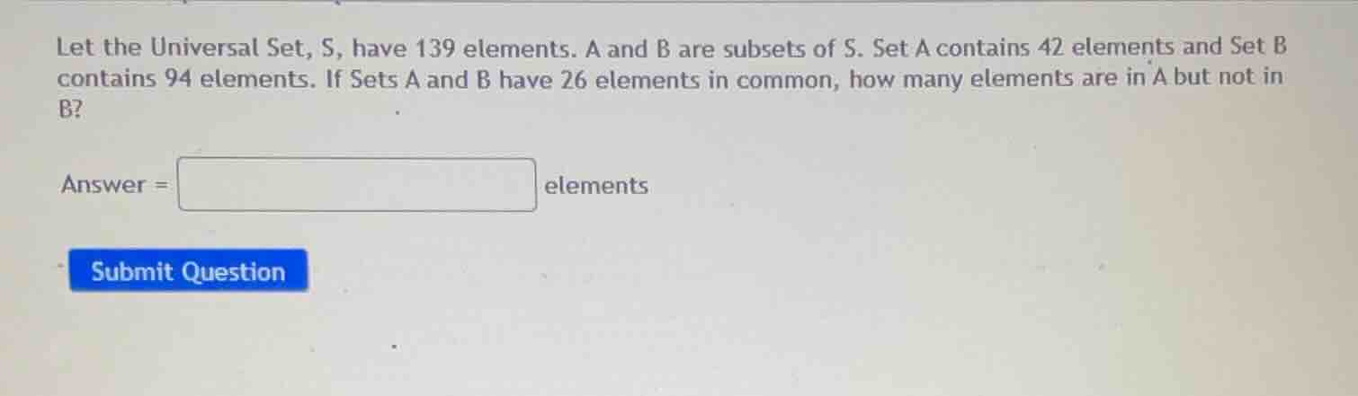 let the universal set, s, have 139 elements. a and b are subsets of s. …