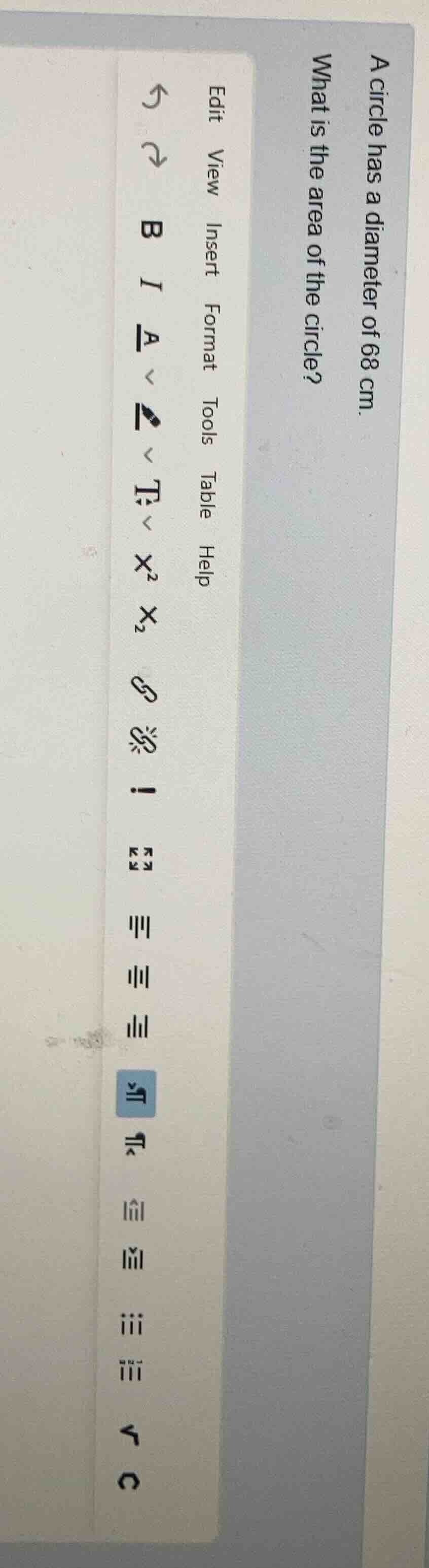 a circle has a diameter of 68 cm. what is the area of the circle?