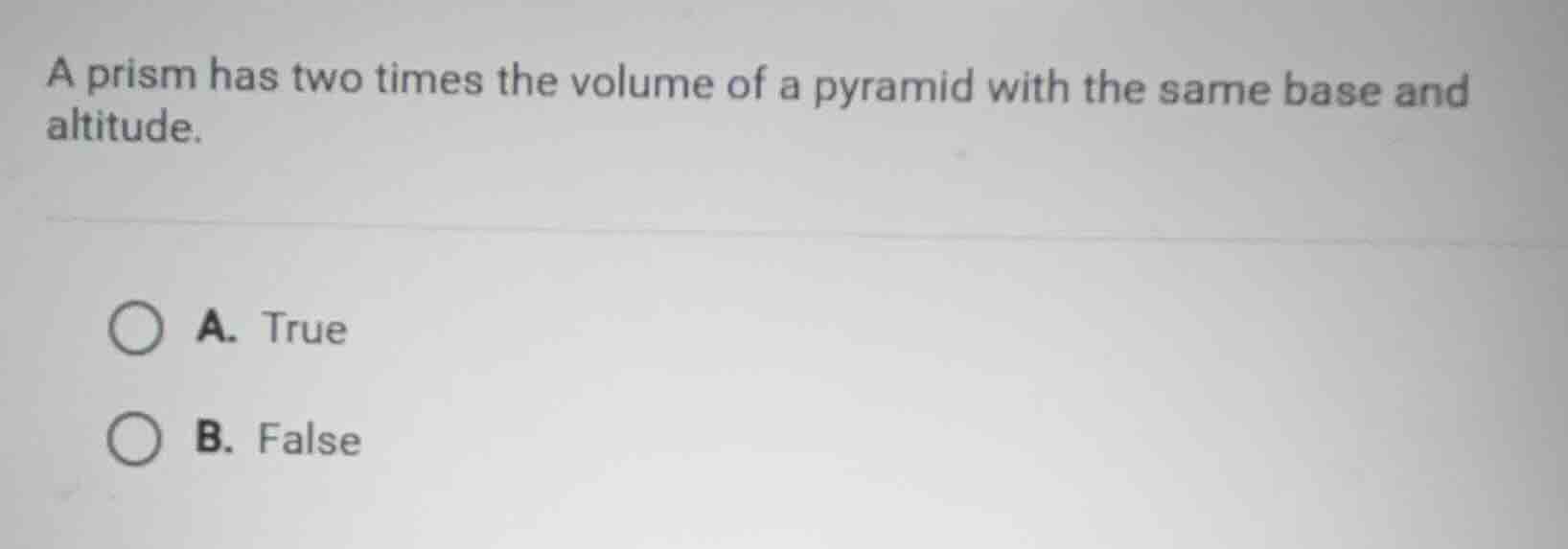 a prism has two times the volume of a pyramid with the same base and al…