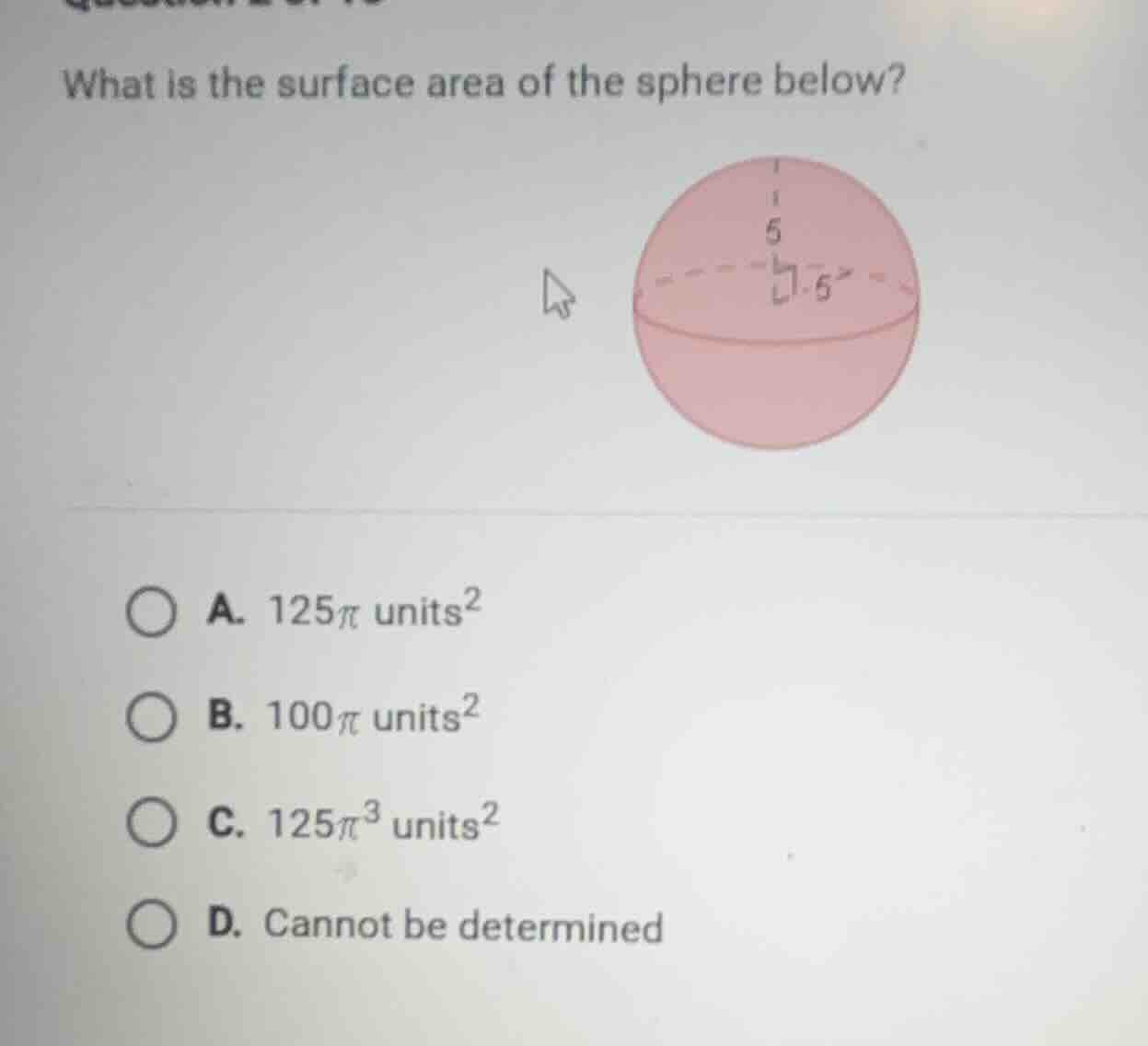 what is the surface area of the sphere below? a. $125pi$ units$^2$ b. $…
