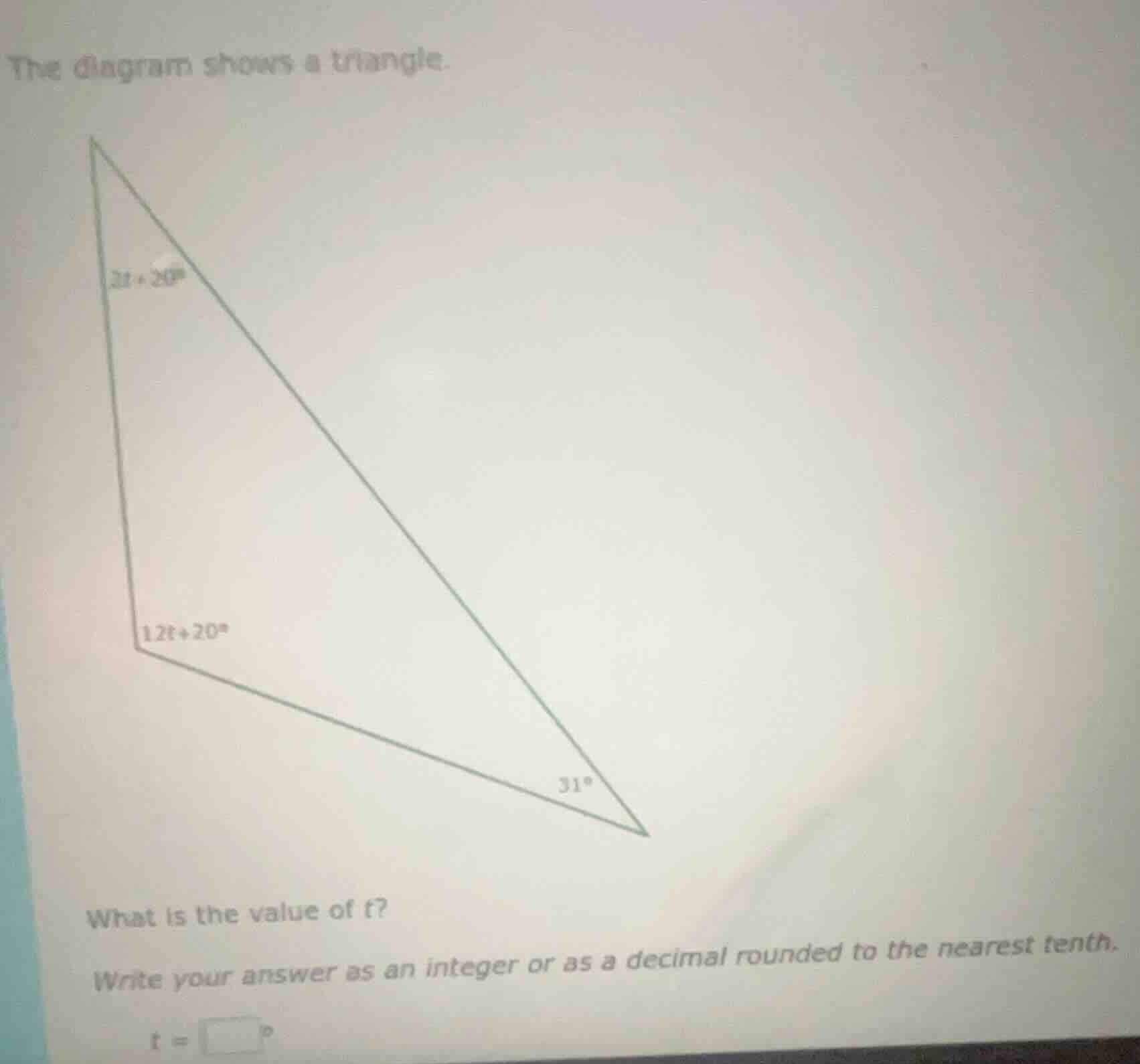 the diagram shows a triangle. what is the value of t? write your answer…