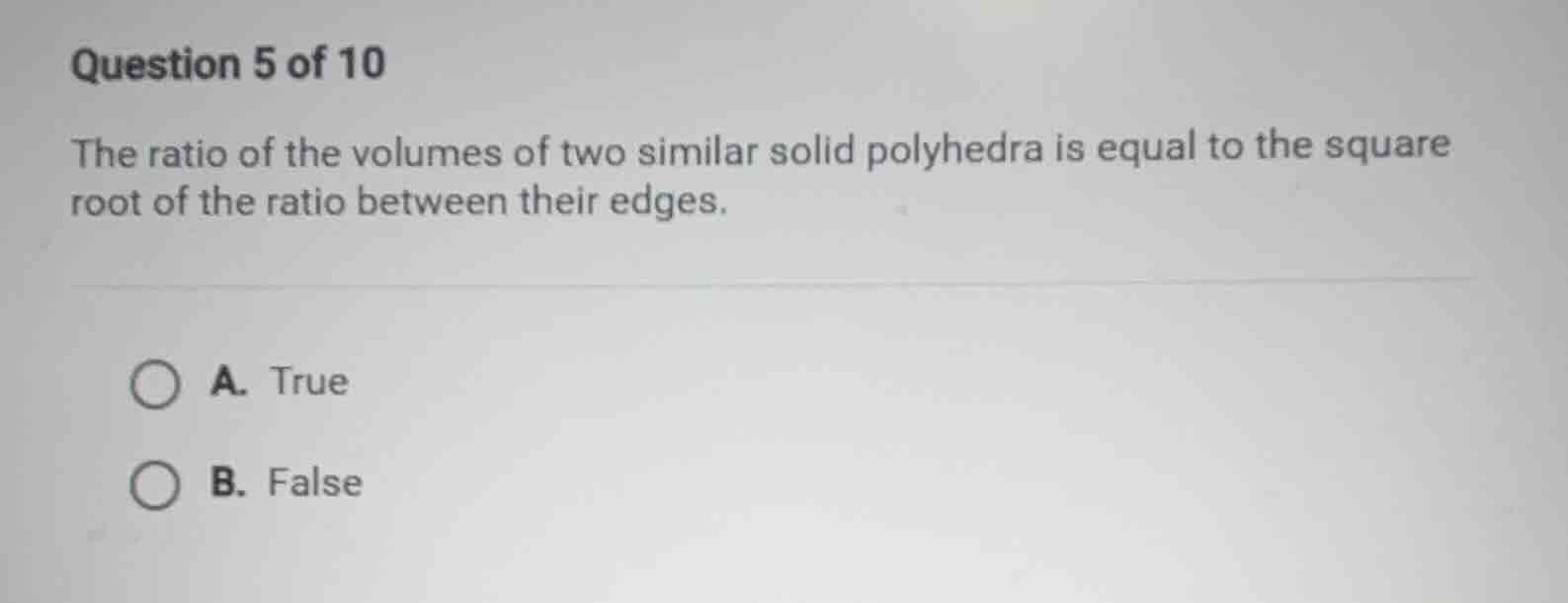 question 5 of 10 the ratio of the volumes of two similar solid polyhedr…