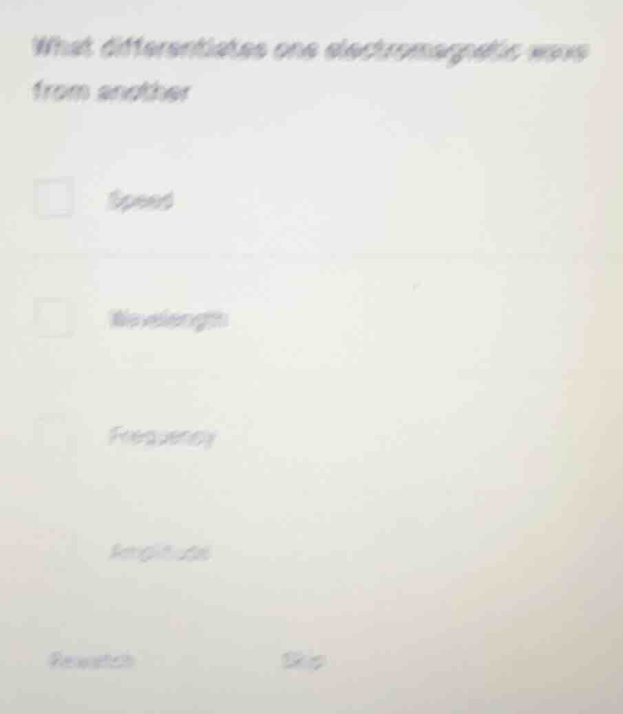 what differentiates one electromagnetic wave from another speed wavelen…