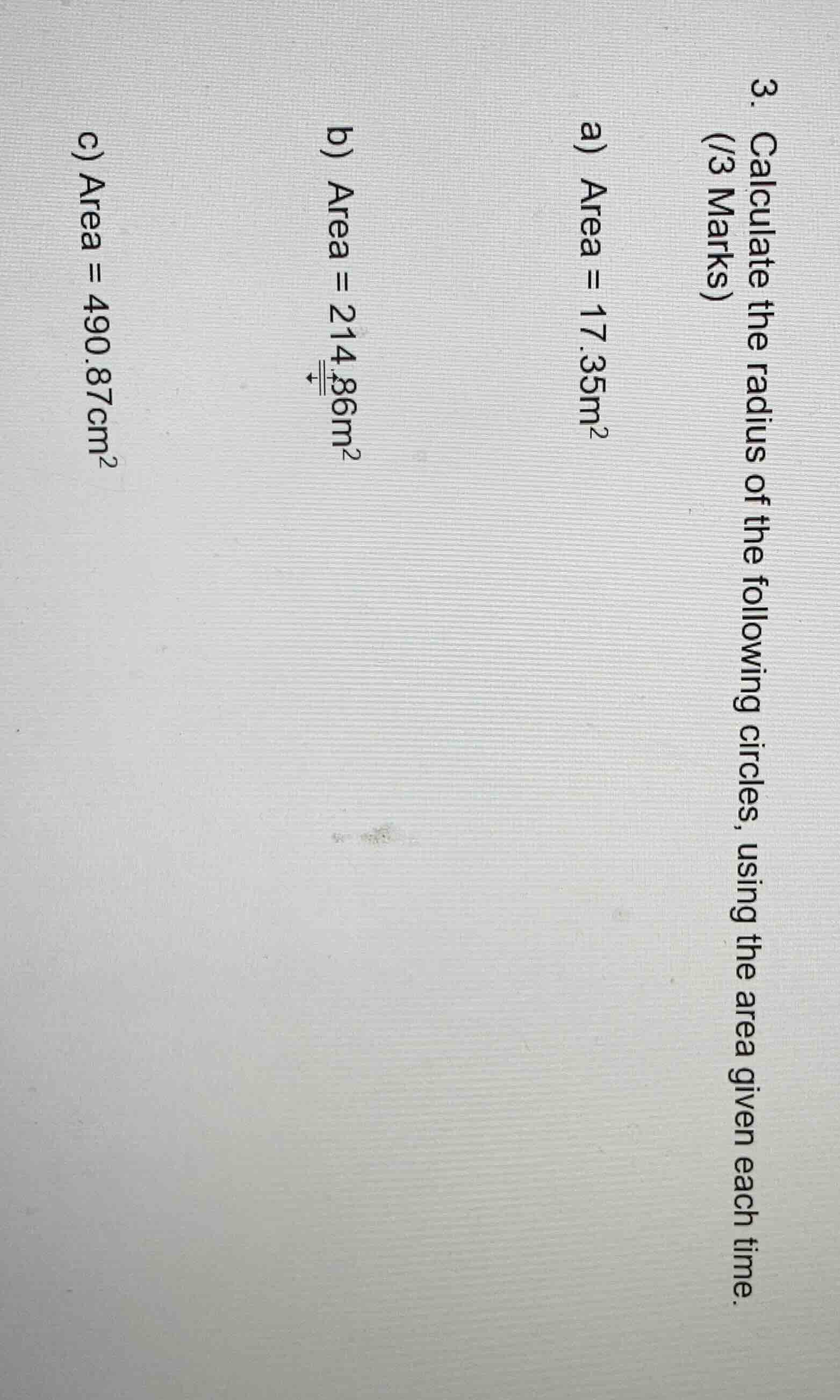3. calculate the radius of the following circles, using the area given …