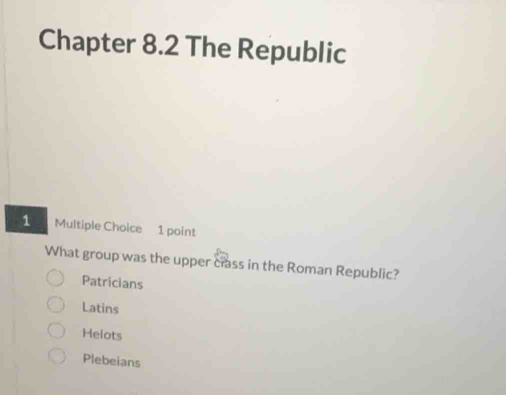 chapter 8.2 the republic 1 multiple choice 1 point what group was the u…