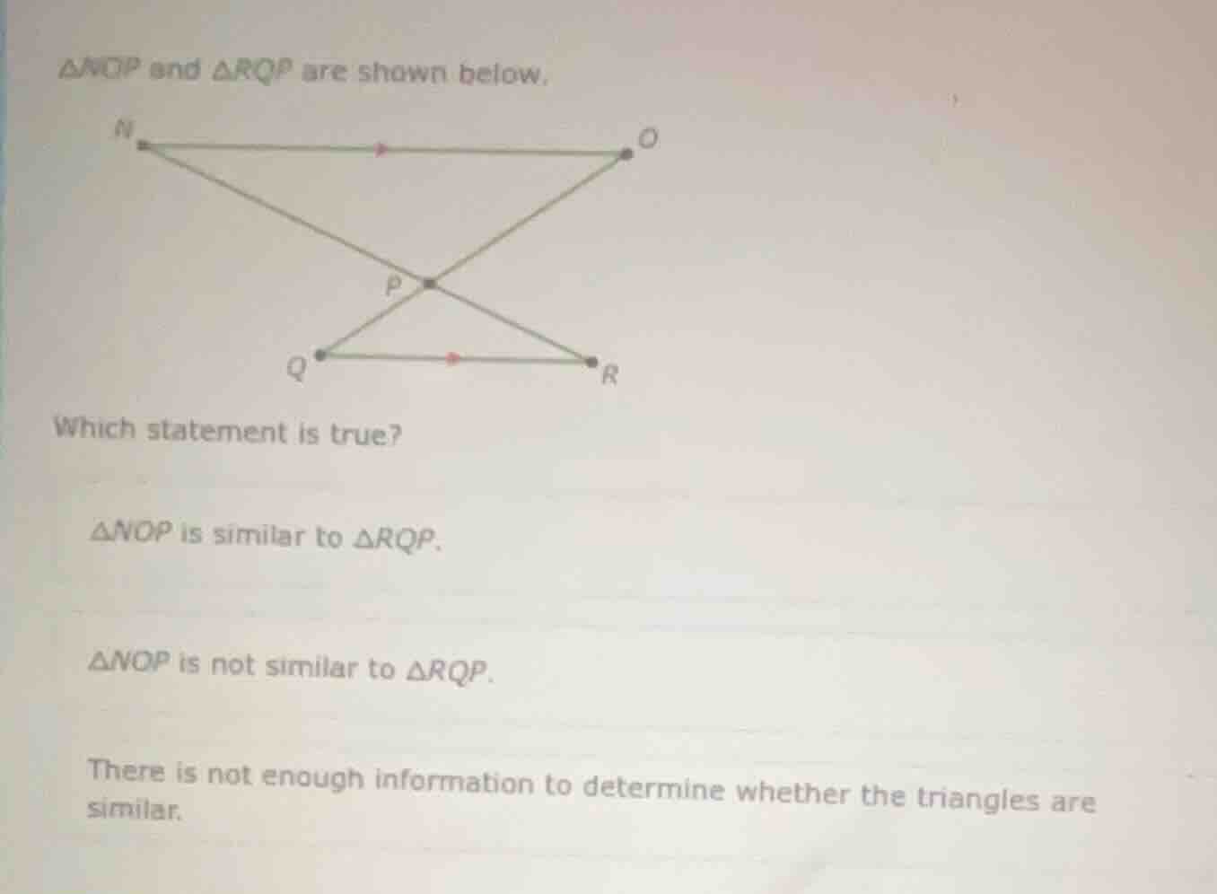 △nop and △rqp are shown below. which statement is true? △nop is similar…
