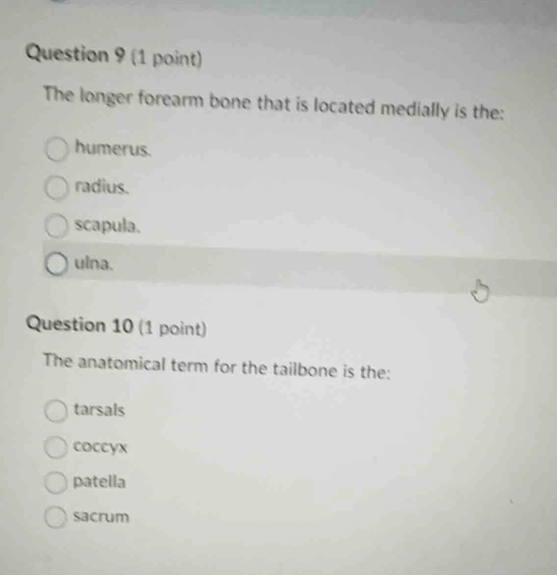question 9 (1 point) the longer forearm bone that is located medially i…