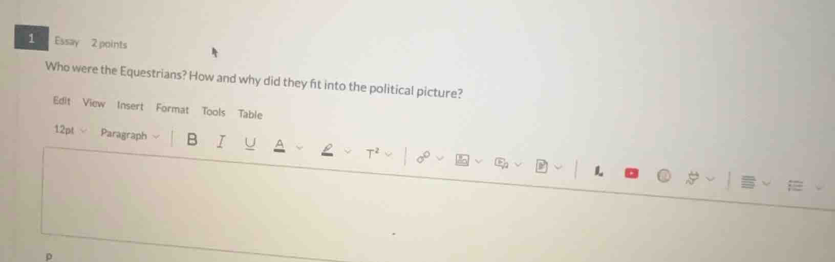 1 essay 2 points who were the equestrians? how and why did they fit int…