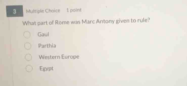 3 multiple choice 1 point what part of rome was marc antony given to ru…