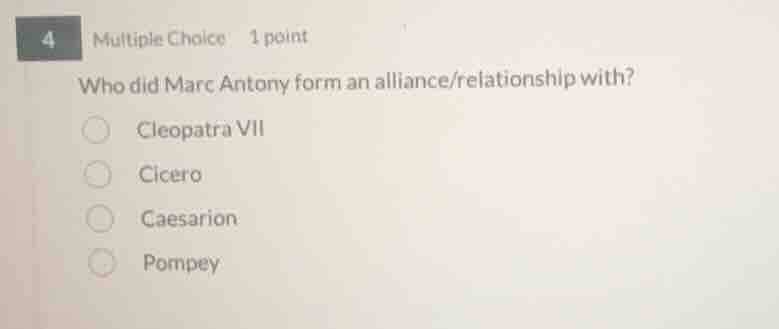 4 multiple choice 1 point who did marc antony form an alliance/relation…