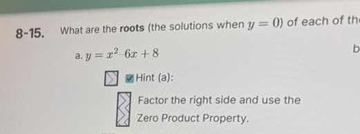 8-15. what are the roots (the solutions when ( y = 0 )) of each of th a…