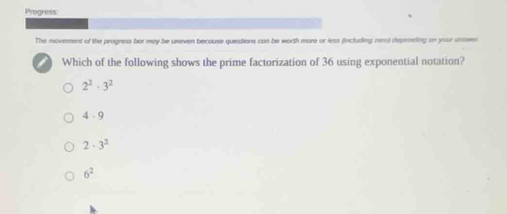 which of the following shows the prime factorization of 36 using expone…