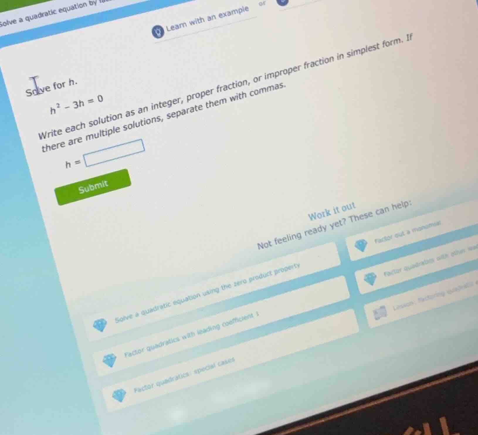 solve for h. $h^2 - 3h = 0$ write each solution as an integer, proper f…