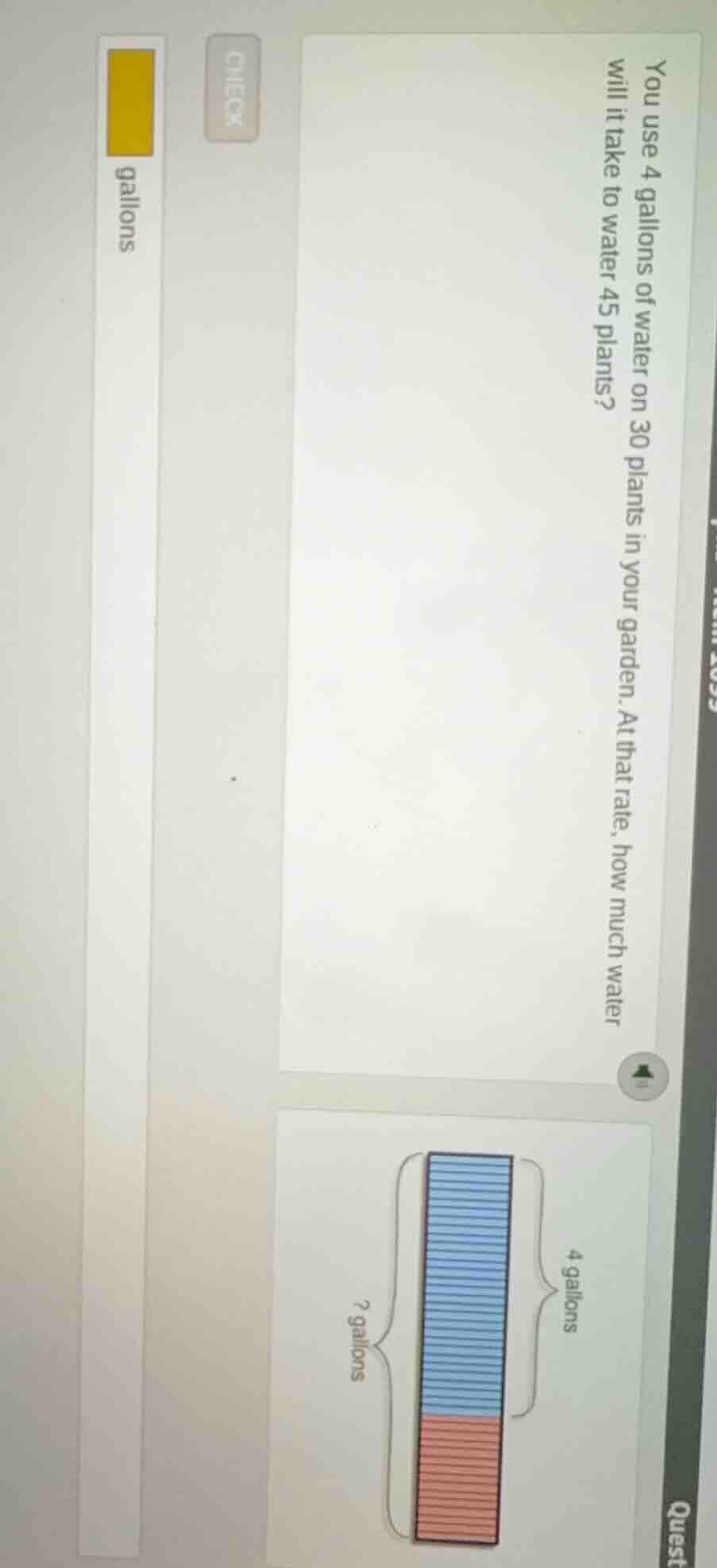 you use 4 gallons of water on 30 plants in your garden. at that rate, h…