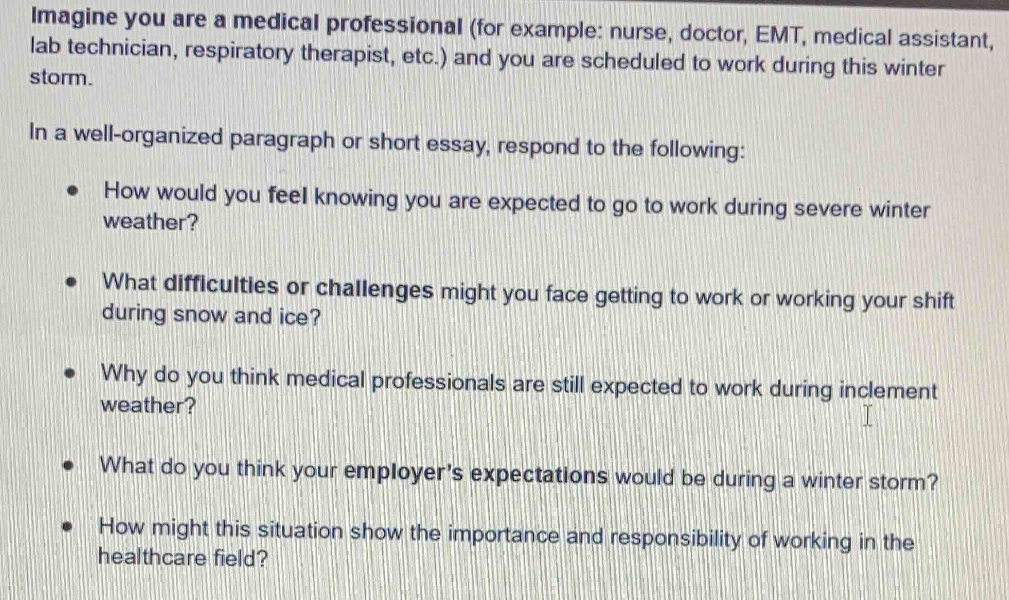 imagine you are a medical professional (for example: nurse, doctor, emt…