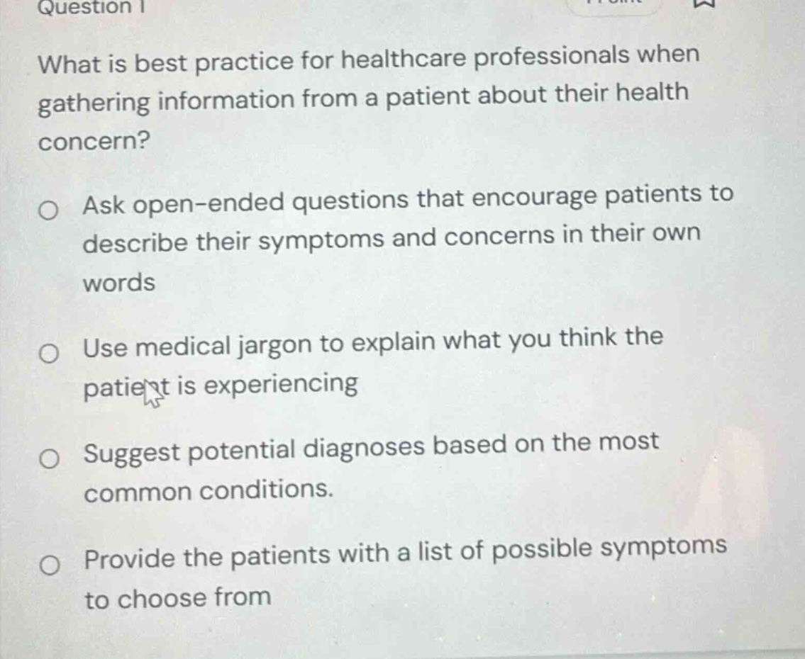 question 1 what is best practice for healthcare professionals when gath…