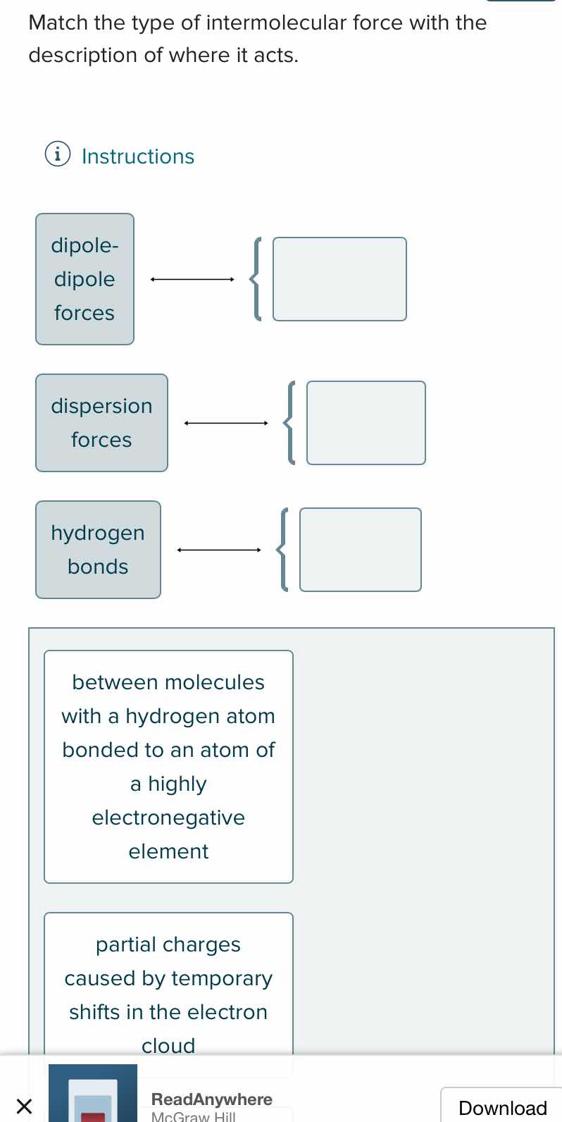 match the type of intermolecular force with the description of where it…