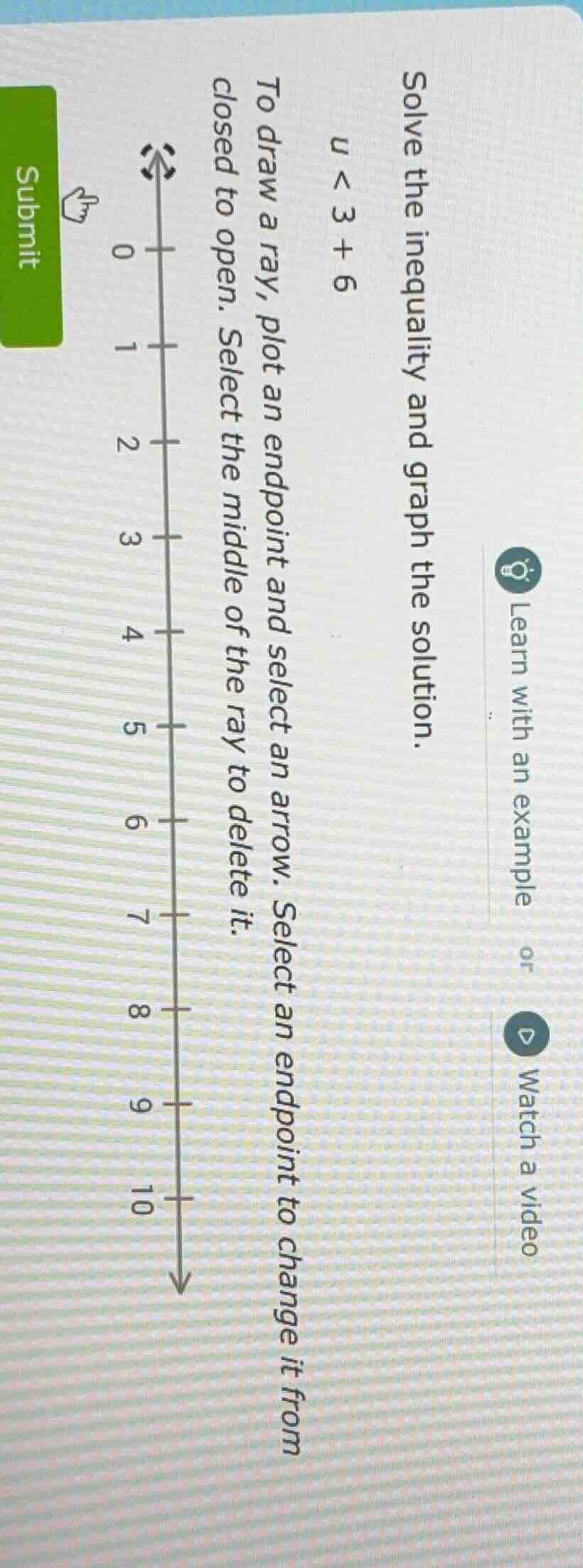 solve the inequality and graph the solution.\\(u < 3 + 6\\)\ to draw a …