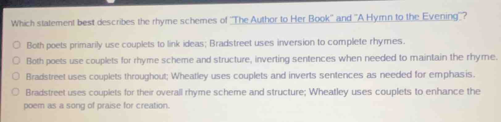 which statement best describes the rhyme schemes of \the author to her …