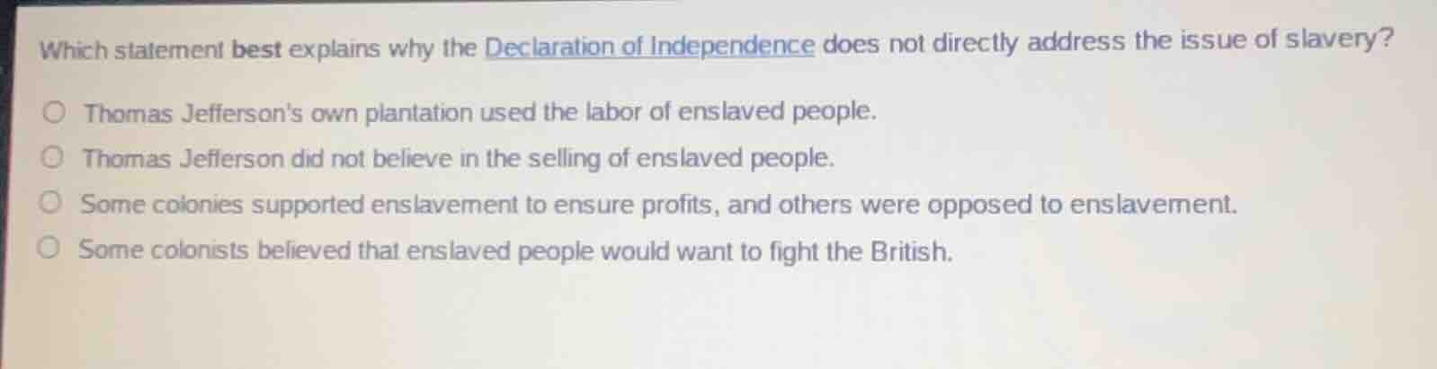 which statement best explains why the declaration of independence does …