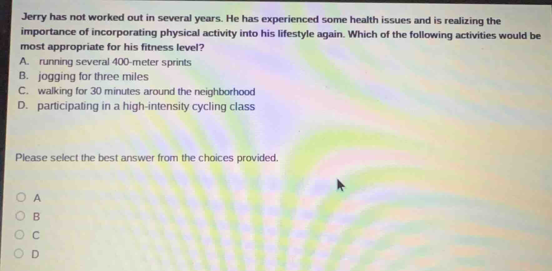 jerry has not worked out in several years. he has experienced some heal…