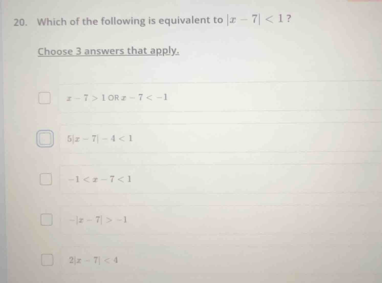 20. which of the following is equivalent to $|x - 7| < 1$? choose 3 ans…
